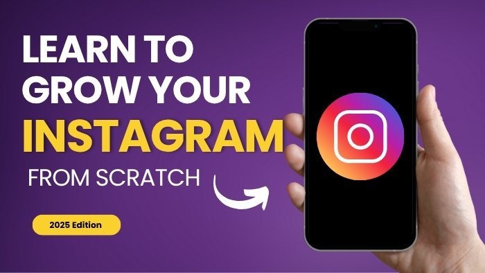 How to Grow an Instagram Account from Scratch in 2025